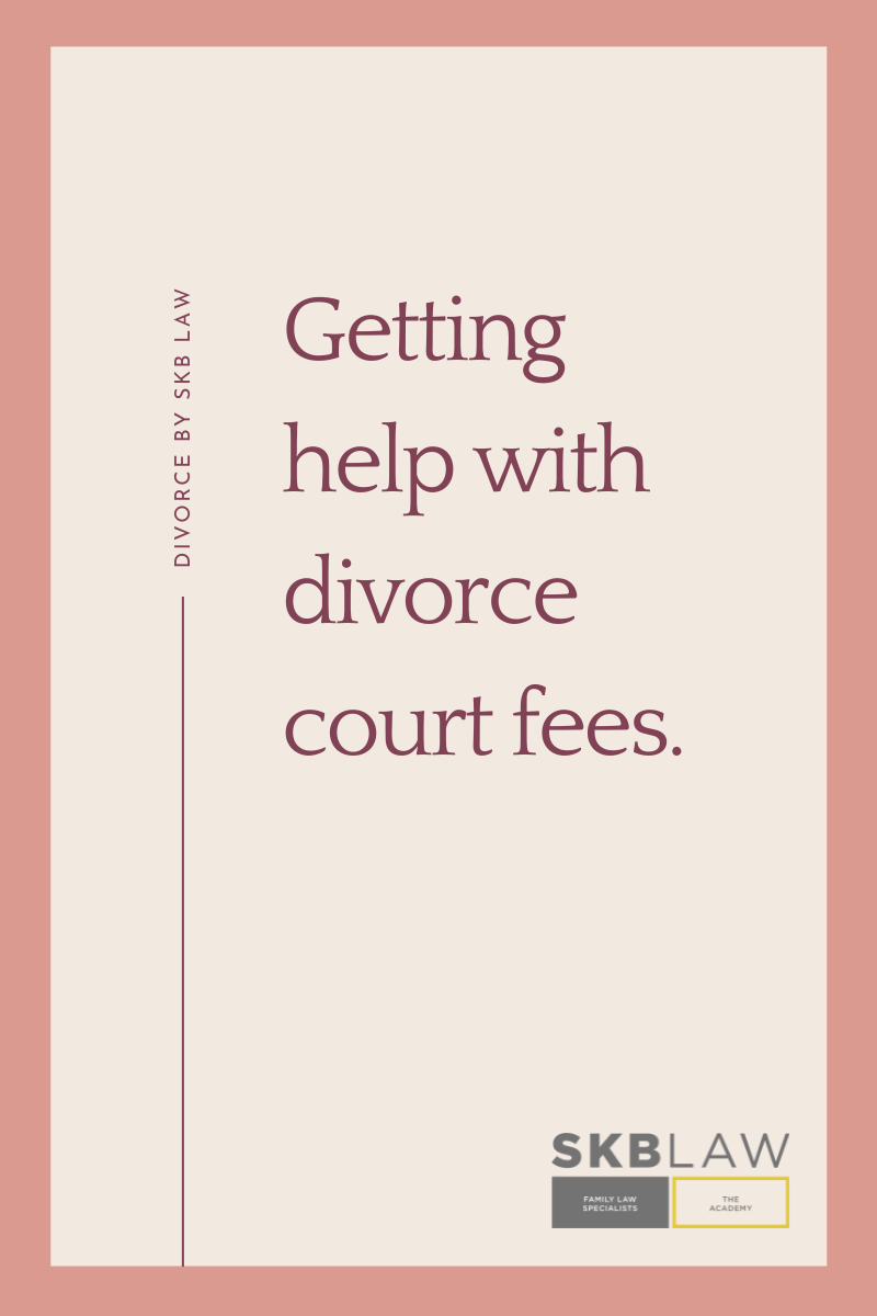 Getting help with divorce court fees SKB Law Firm